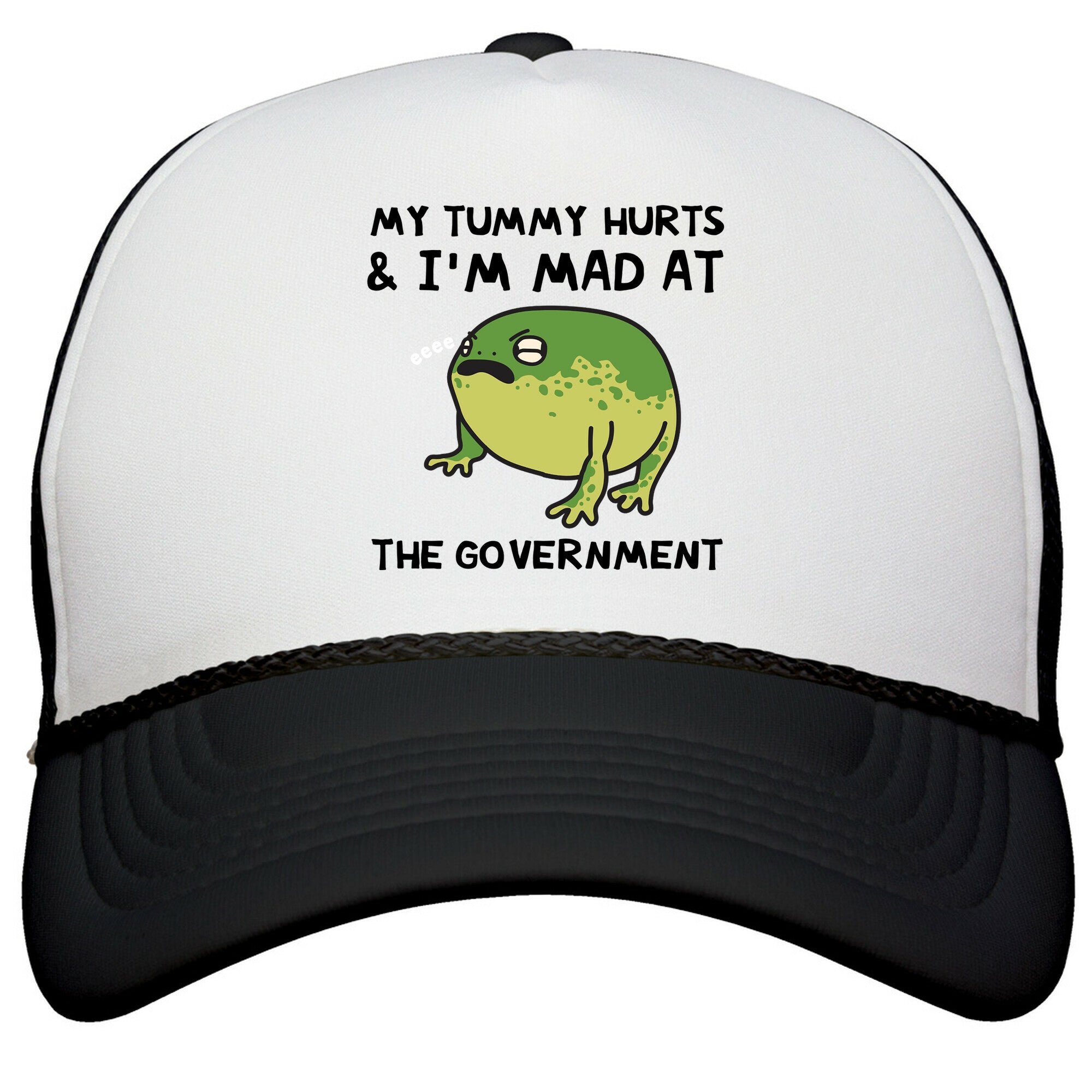 My Tummy Hurts & Im Mad At The Government Snapback Trucker Hat